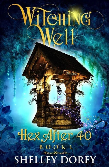 The Witching Well: A Paranormal Women's Fiction Novel - Paperback