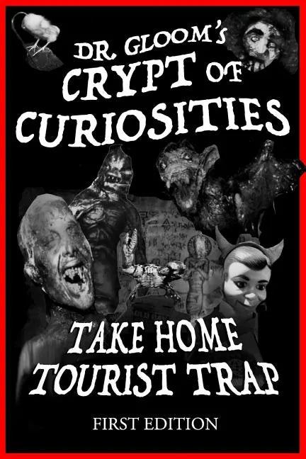 Dr. Gloom's Crypt of Curiosities - Take Home Tourist Trap - Paperback