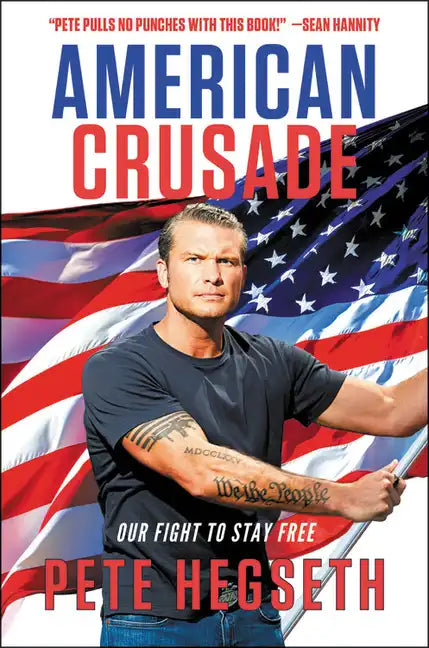 American Crusade: Our Fight to Stay Free - Hardcover