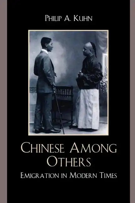 Chinese Among Others: Emigration in Modern Times - Paperback