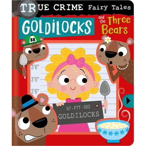 True Crime Fairy Tales Goldilocks and the Three Bears - Board Book