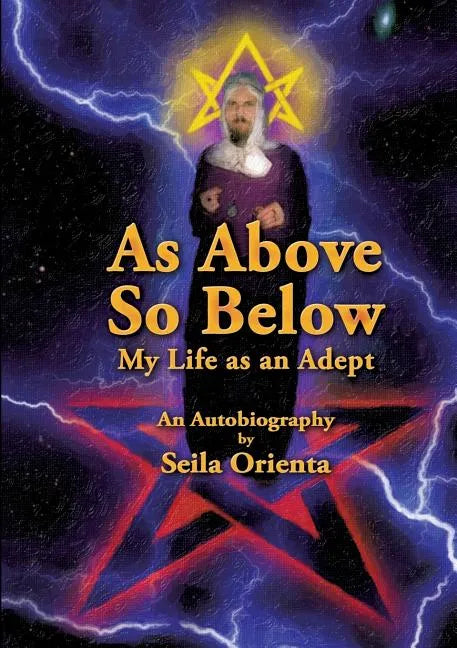As Above, So Below My Life as an Adept - Paperback
