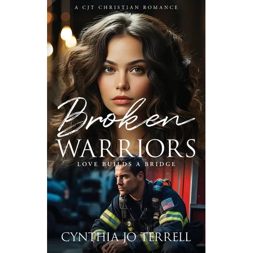Broken Warriors: Love Builds a Bridge - Paperback