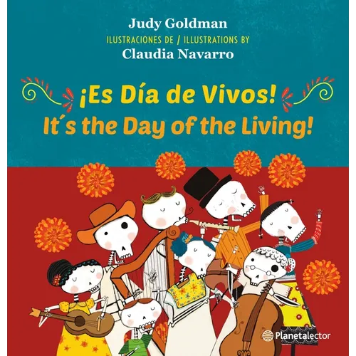 ¡Es Día de Vivos! (En Inglés Y Español) / It´s the Day of the Living! (in English and Spanish) - Bilingual Book - Paperback