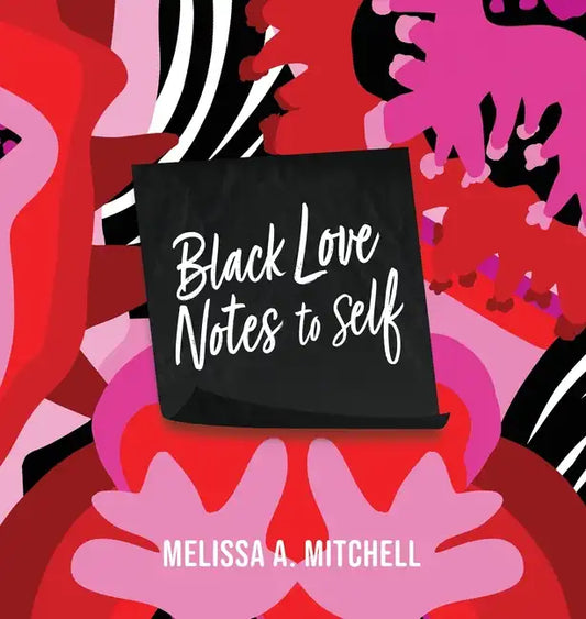 BLACK LOVE NOTES to Self - Hardcover