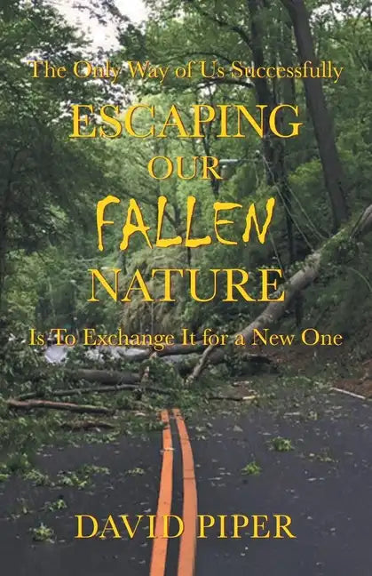 Escaping Our Fallen Nature - Paperback