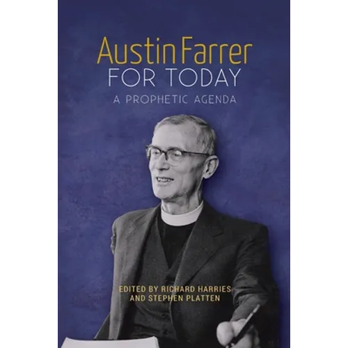 Austin Farrer for Today: A Prophetic Agenda - Paperback