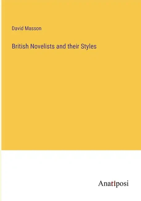 British Novelists and their Styles - Paperback