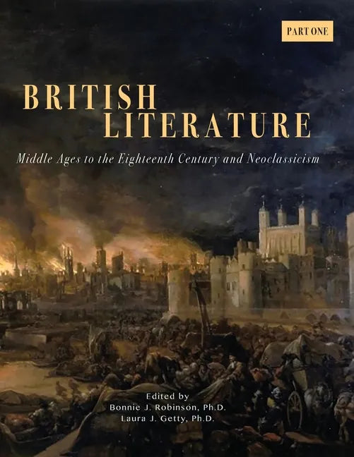 British Literature: Middles Ages to the Eighteenth Century and Neoclassicism - Part One - Paperback