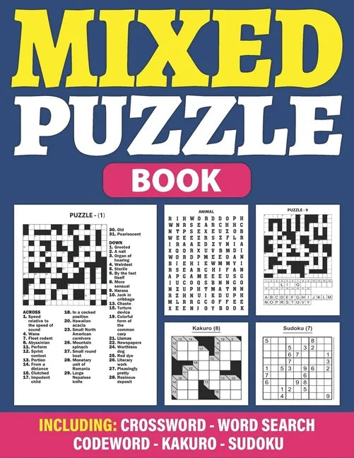 Mixed Puzzle Book: Puzzle Book For Adults Containing 200+ Popular Puzzles Sudoku, Word Search, Crossword, Kakuro, Codeword With Solutions - Paperback
