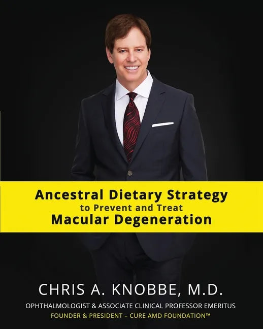 Ancestral Dietary Strategy to Prevent and Treat Macular Degeneration: Black & White Standard Print Paperback Edition - Paperback