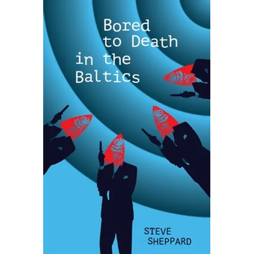 Bored to Death in the Baltics: Book 2 in the Dawson and Lucy Series - Paperback