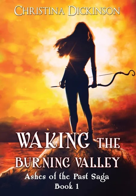 Waking the Burning Valley - Hardcover