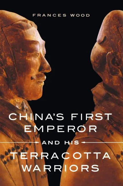 China's First Emperor and His Terracotta Warriors - Paperback