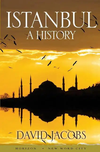 Istanbul: A History - Paperback