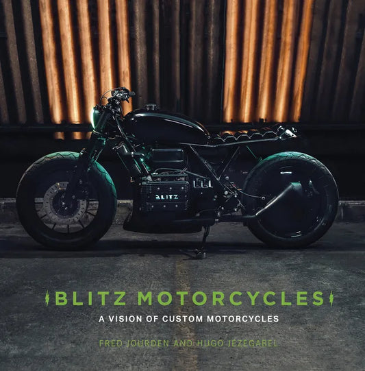 Blitz Motorcycles: A Vision of Custom Motorcycles - Hardcover