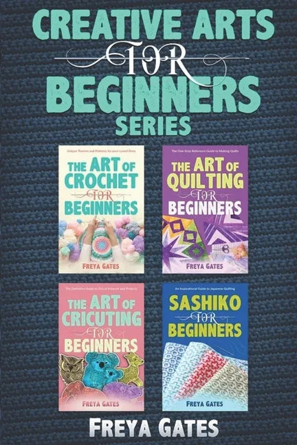 Creative Arts for Beginners Series: Books 1 - 4 - Paperback