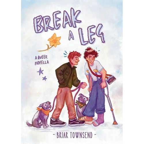 Break A Leg: A Queer Novella - Paperback