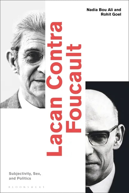 Lacan Contra Foucault: Subjectivity, Sex, and Politics - Paperback