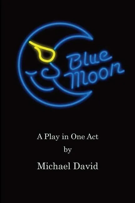 Blue Moon: A Play in One Act - Paperback
