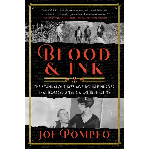 Blood & Ink: The Scandalous Jazz Age Double Murder That Hooked America on True Crime - Paperback