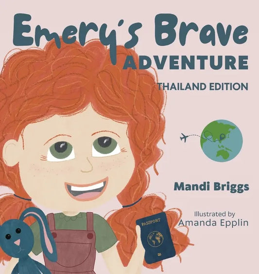 Emery's Brave Adventure: Thailand Edition - Hardcover