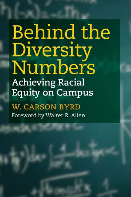 Behind the Diversity Numbers: Achieving Racial Equity on Campus - Paperback