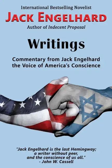 Writings: Commentary from Jack Engelhard the Voice of America's Conscience - Paperback