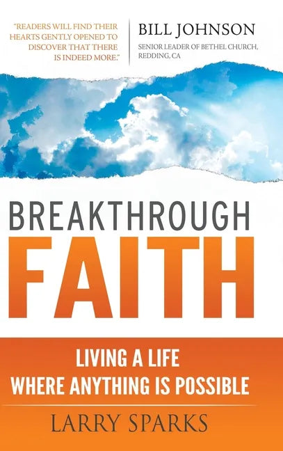 Breakthrough Faith: Living a Life Where Anything is Possible - Hardcover