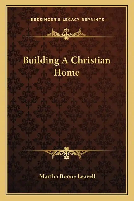 Building a Christian Home - Paperback