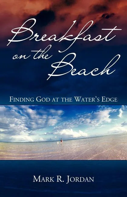 Breakfast on the Beach: Finding God at the Water's Edge - Paperback