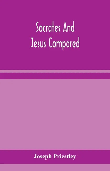 Socrates and Jesus compared - Paperback