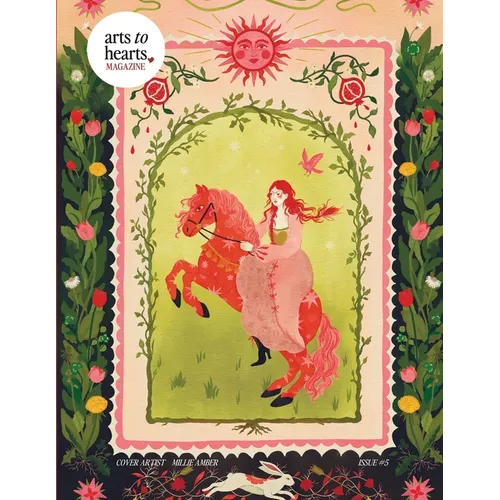 Arts To Hearts Magazine #5: Celebrating Our First Anniversary - Paperback