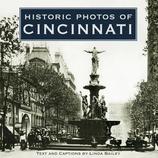Historic Photos of Cincinnati - Hardcover