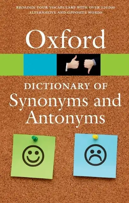 The Oxford Dictionary of Synonyms and Antonyms - Paperback
