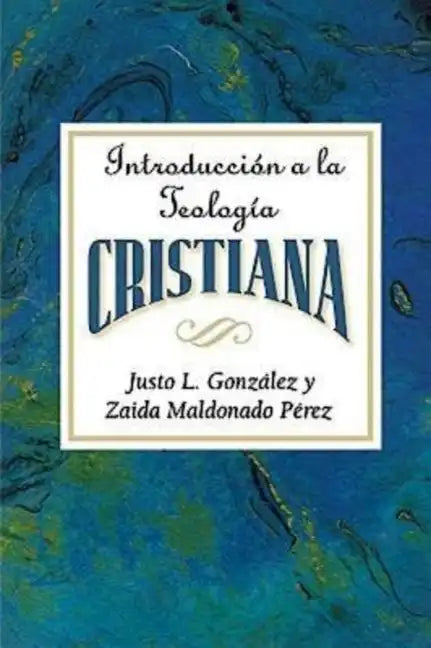 Introduccion a la Teologia Cristiana Aeth: Introduction to Christian Theology Spanish - Paperback