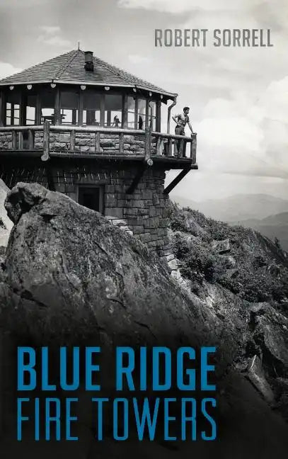 Blue Ridge Fire Towers - Hardcover