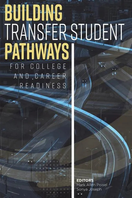 Building Transfer Student Pathways for College and Career Success - Paperback