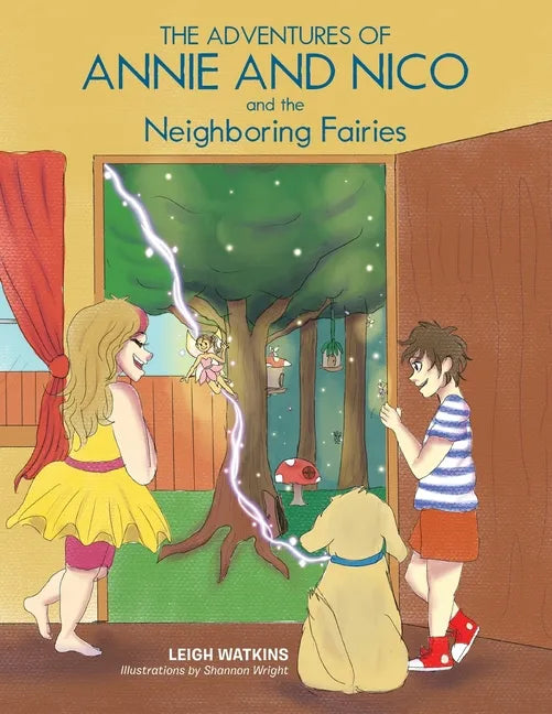 The Adventures of Annie and Nico and the Neighboring Fairies - Paperback