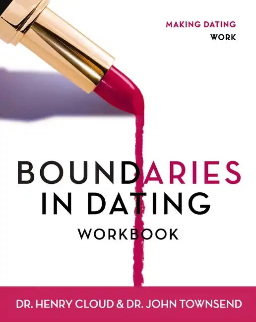Boundaries in Dating Workbook: Making Dating Work - Paperback