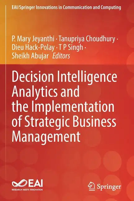 Decision Intelligence Analytics and the Implementation of Strategic Business Management - Paperback