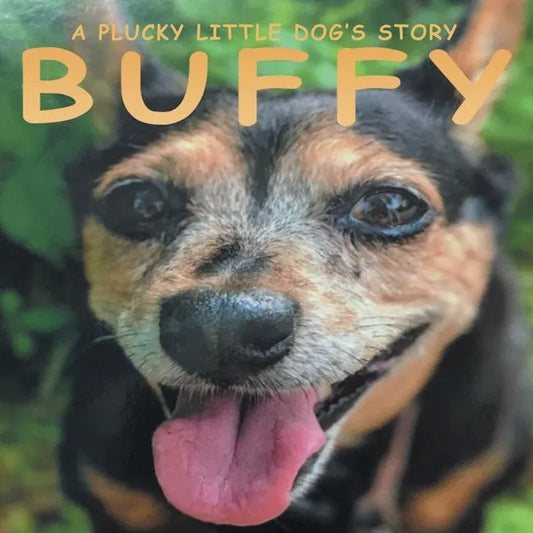Buffy: A Plucky Little Dog's Story - Paperback
