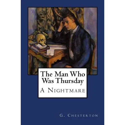 The Man Who Was Thursday: A Nightmare - Paperback