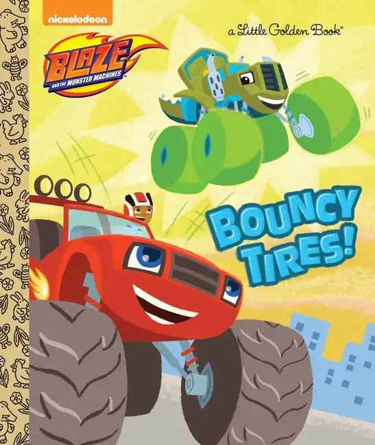 Bouncy Tires! (Blaze and the Monster Machines) - Hardcover