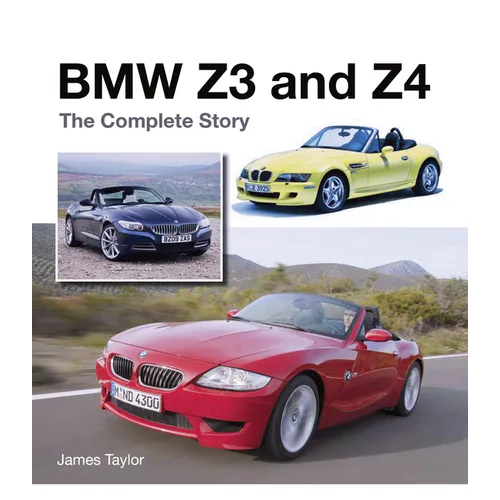 BMW Z3 and Z4: The Complete Story - Hardcover