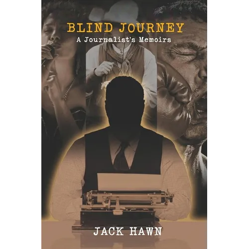 Blind Journey: A Journalist's Memoirs - Paperback