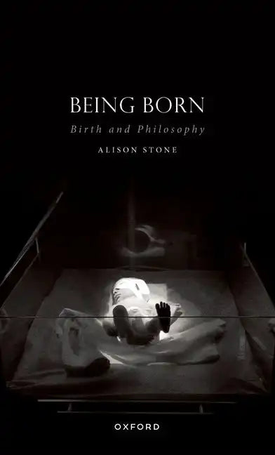 Being Born: Birth and Philosophy - Paperback