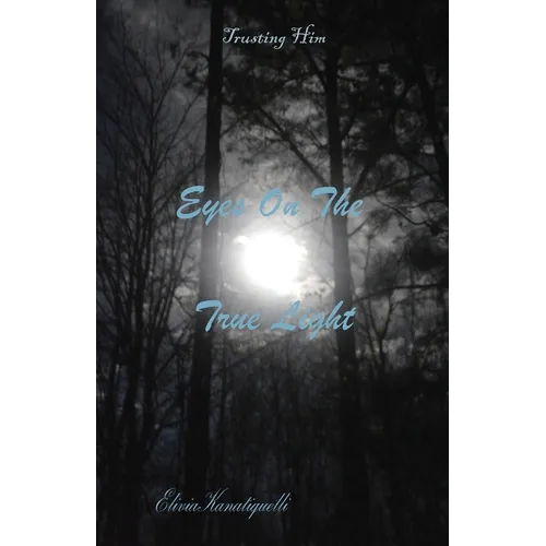 Eyes On The True Light - Paperback