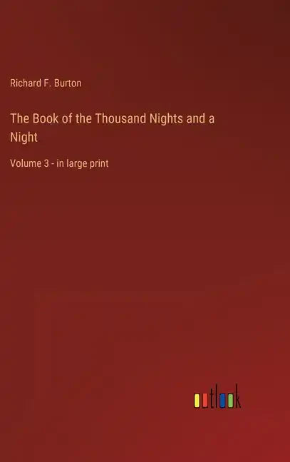The Book of the Thousand Nights and a Night: Volume 3 - in large print - Hardcover