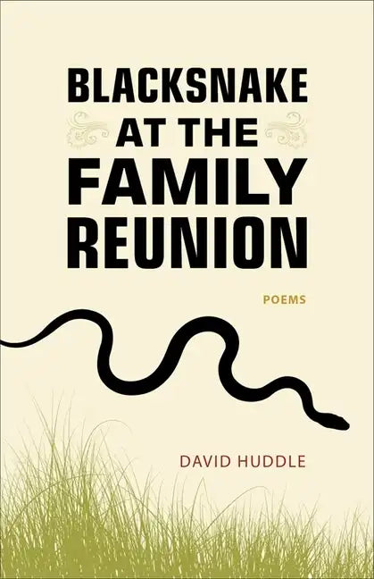 Blacksnake at the Family Reunion: Poems - Paperback